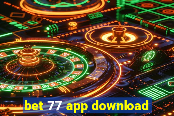 bet 77 app download